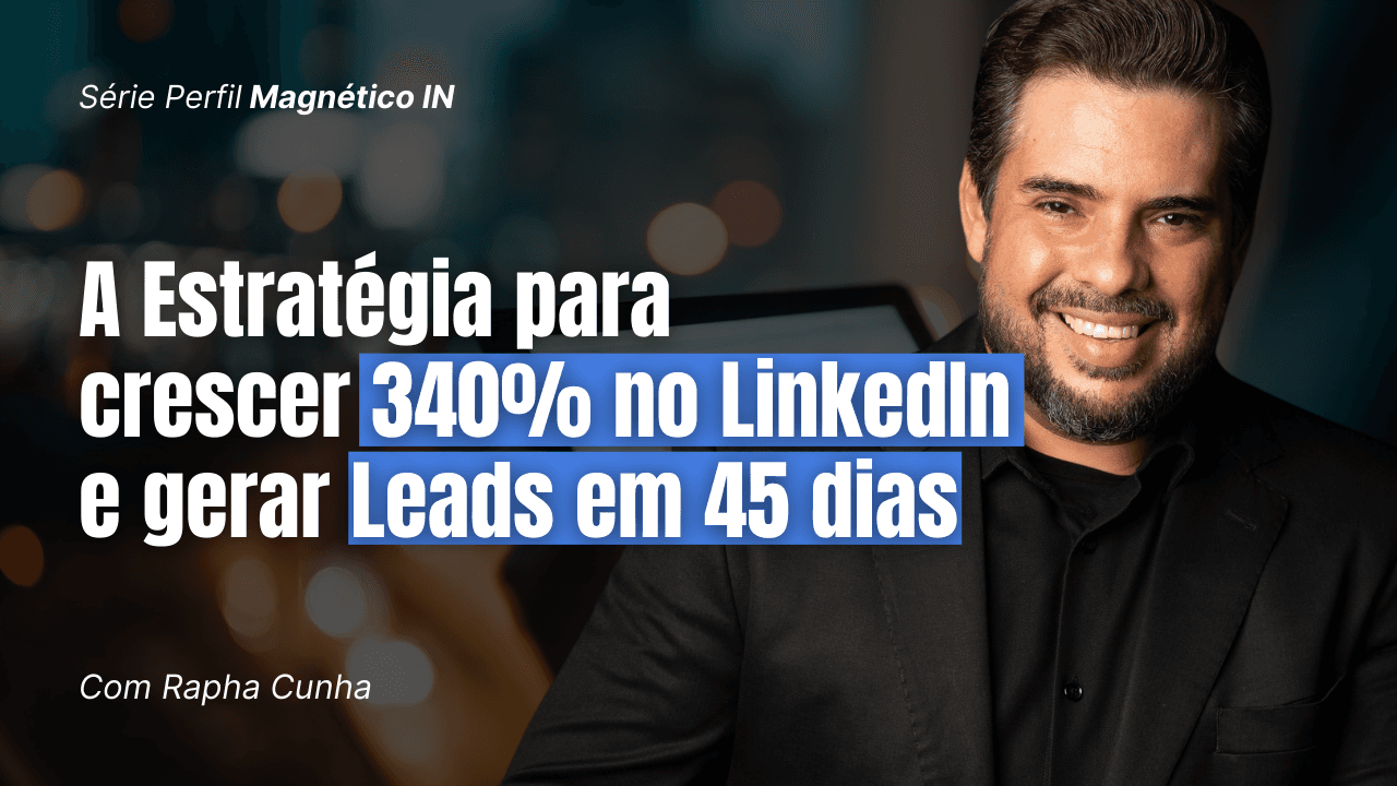 A arquitetura completa de crescimento no LinkedIn para Mentores e Consultores B2B