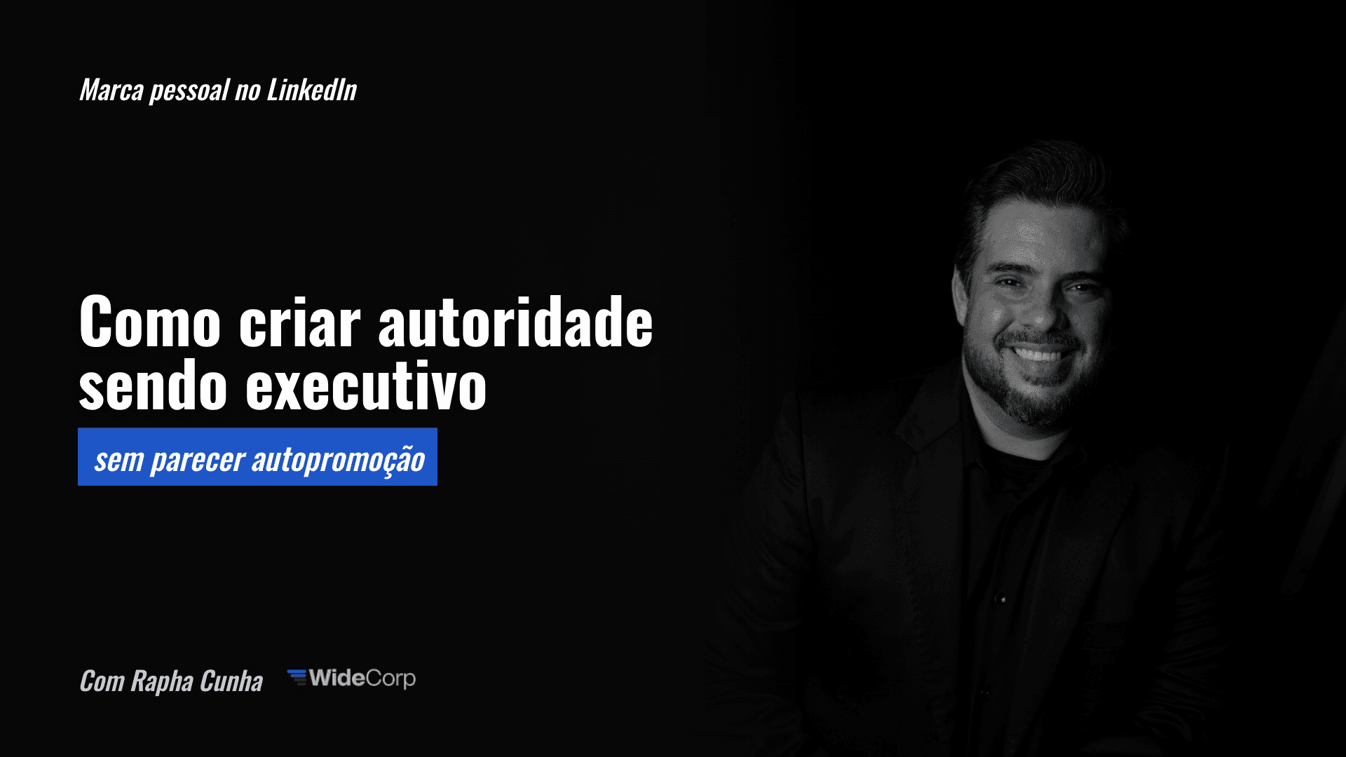 Como criar autoridade no LinkedIn sendo executivo (sem parecer autopromoção)