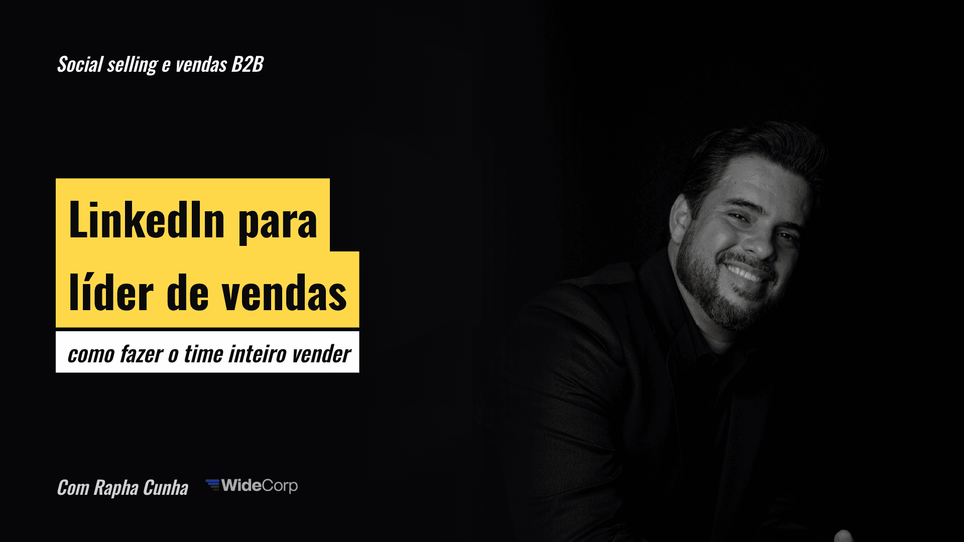 LinkedIn para líder de vendas: como fazer o time inteiro vender