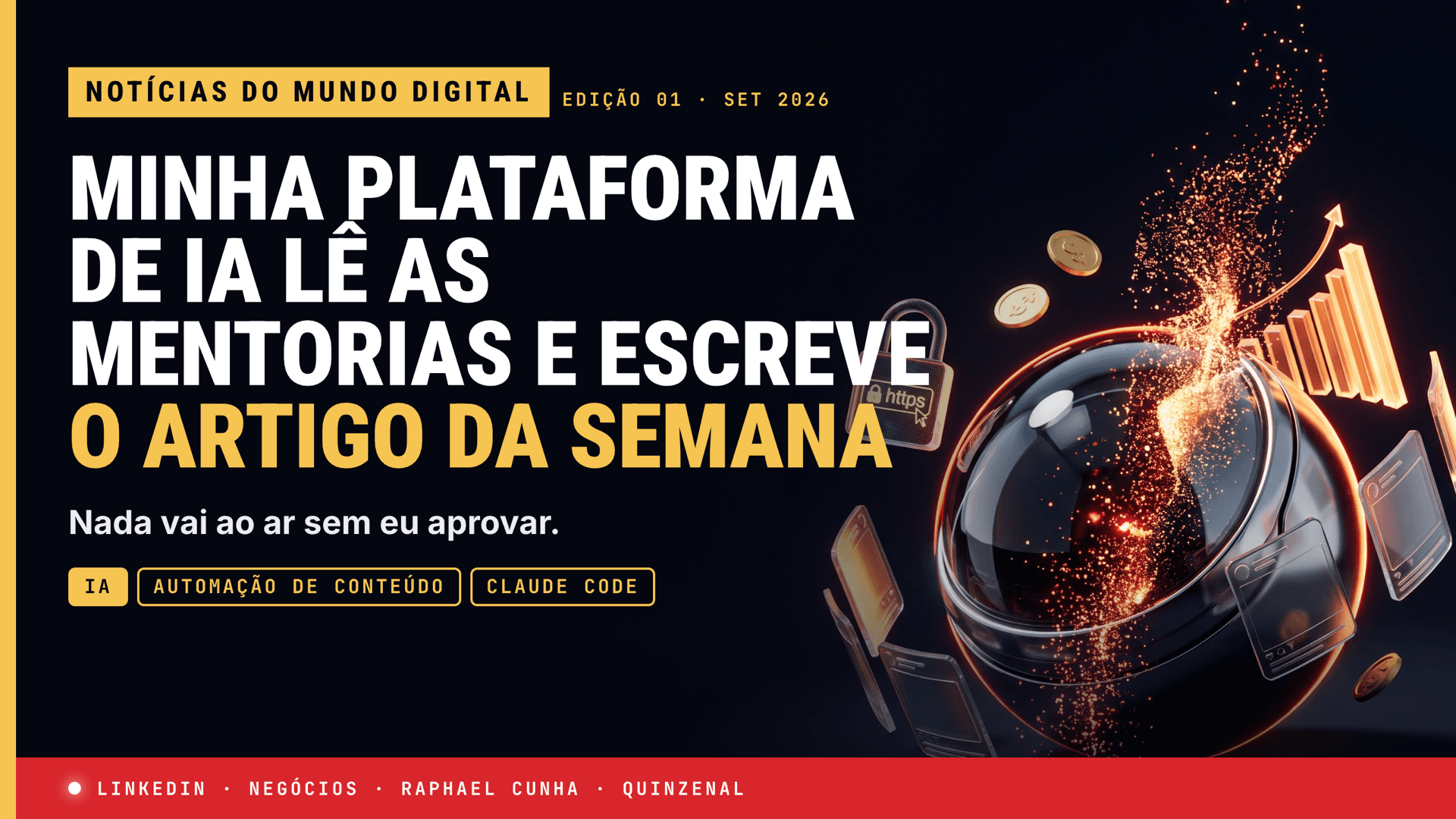 Minha plataforma de IA lê as mentorias e escreve o artigo da semana. Nada vai ao ar sem eu aprovar.